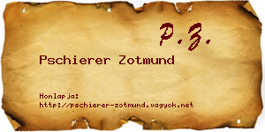 Pschierer Zotmund névjegykártya